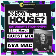 DJ - Ava -Mac - Sie Austin Do You Remember house guest mix -no2