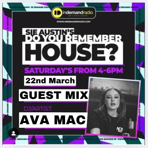 DJ - Ava -Mac - Sie Austin Do You Remember house guest mix -no2