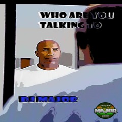 Who You Talking To Clip
