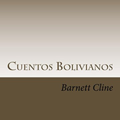 DOWNLOAD EBOOK 🗂️ Cuentos Bolivianos: Memories of a Former Peace Corps Physician in