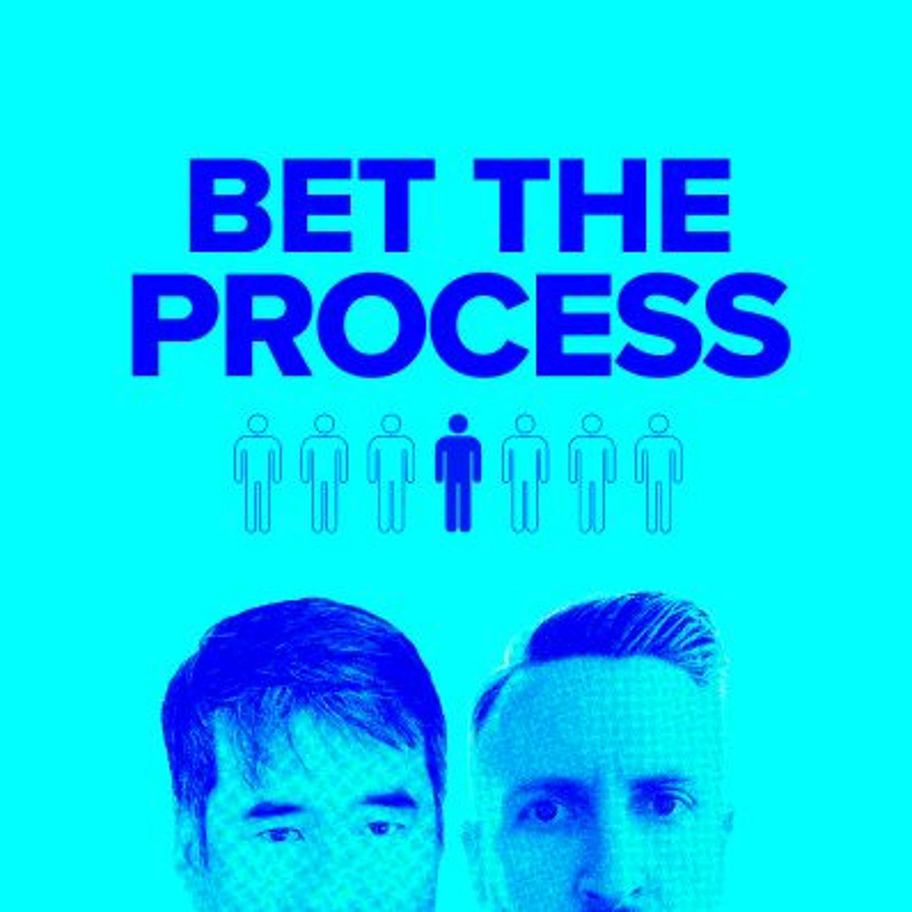 Bet The Process