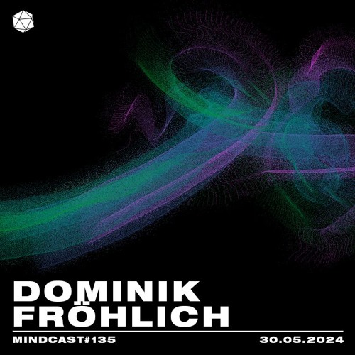 MINDCAST 135 by Dominik Fröhlich