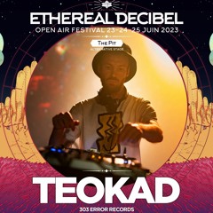 TEOKAD - Dj Set | Ethereal Decibel Festival 2K23