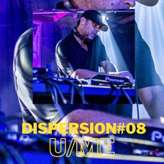 U/ME - DISPERSION#08