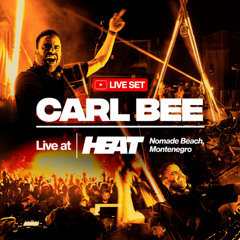 CARL BEE Live at HEAT, Nomade Beach Montenegro