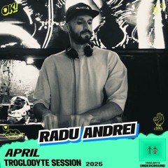 Troglodyte Session 04 invited RADU ANDREI