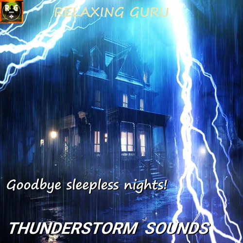 Goodbye sleepless nights! Thunderstorm Sounds with Heavy Rain Shower, Intense Thunder and Lightning