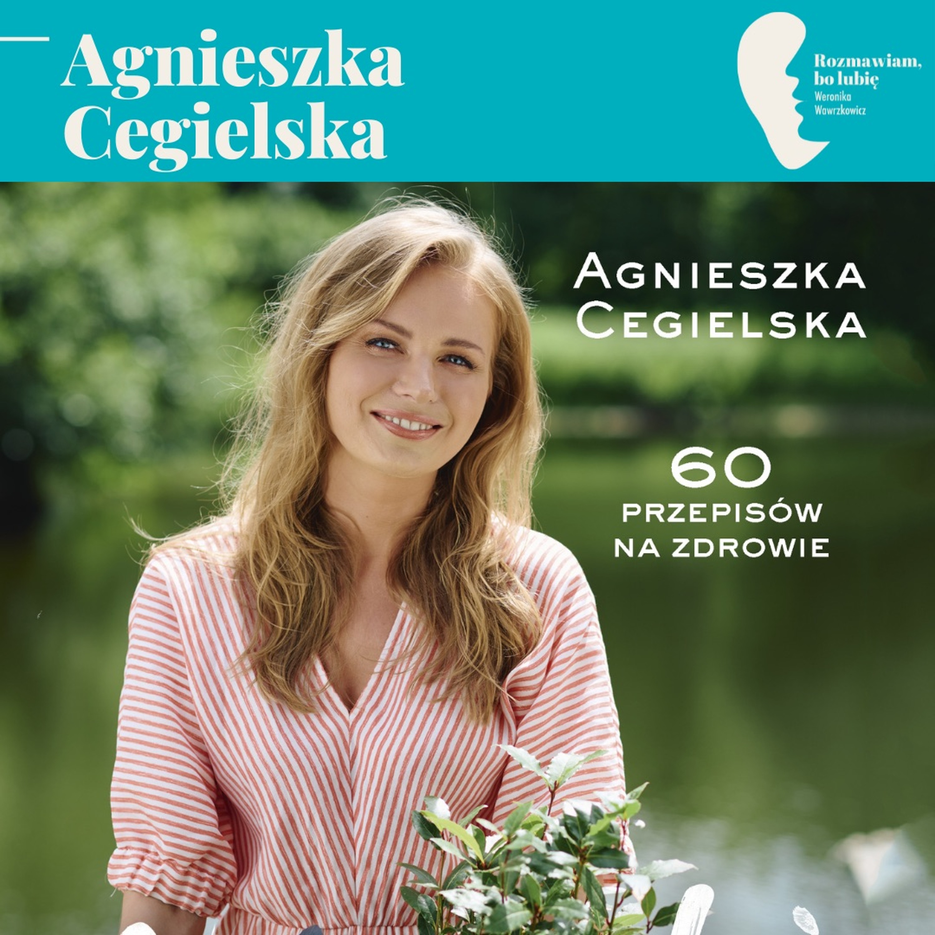 Agnieszka Cegielska "Naturalnie i ziołowo" episode artwork