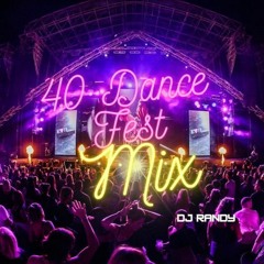 40 DANCE FEST MIX