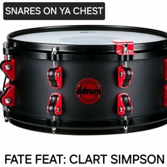 SNARES ON YA CHEST - FATE FEAT CLART SIMPSON - CLIP