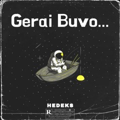 Gerai Buvo...