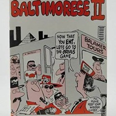 [Access] [PDF EBOOK EPUB KINDLE] Basic Baltimorese II: An Illustrated Guide for Getting Around in Ba