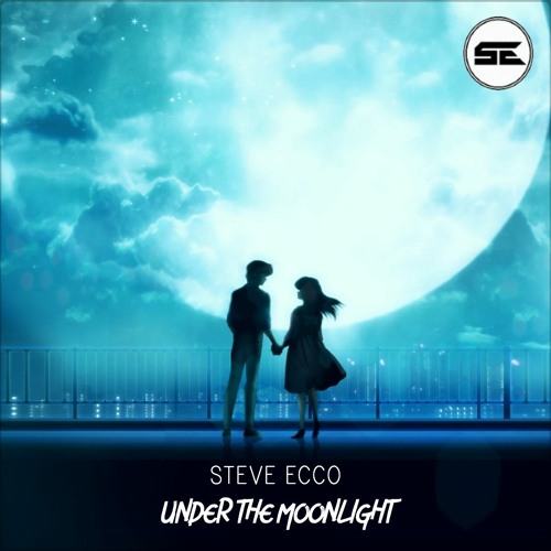 Steve Ecco Under The Moonlight Original Mix By Steve Ecco Steve Ecco Under The Moonlight Original Mix By Steve Ecco
