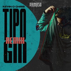Mc Kevin O Chris - Tipo Gin [Damaso Remix]