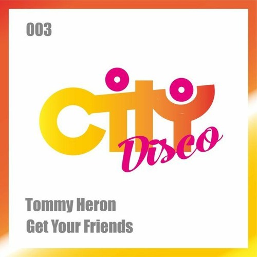 Tommy Heron - Get Your Friends (LINK IN DESCRIPTION)