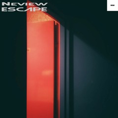 Neview - Escape