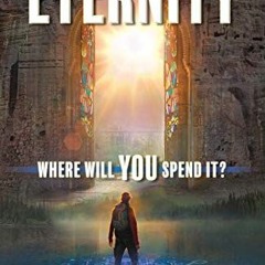 FREE PDF 💌 Eternity: Where will you spend it? by  Russ Walsh EPUB KINDLE PDF EBOOK