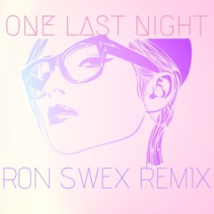 《^₩^》One Last Night《^₩^》{50 Shades of Grey} (Ron Swex Remix)