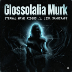 Glossolalia Murk