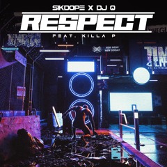 Sikdope, DJ Q - Respect (ft. Killa P)