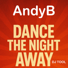 AndyB - Dance The Night Away (DJ Tool)
