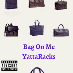 Bag On Me - Yattaracks (Prod.royLT)
