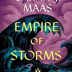 VIEW PDF 💚 Empire of Storms (Throne Of Glass Series Book 5) by  Sarah J. Maas EBOOK