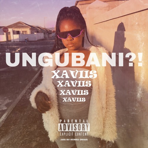 Xaviis - Ungubani?!