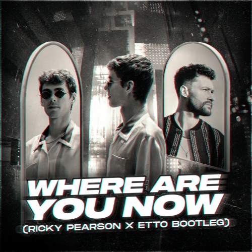 Where Are You Now - (Ricky Pearson X Etto Bootleg) *FREE DL*