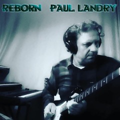 Reborn | Paul Landry