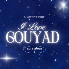 I LOVE GOUYAD EDT Summer 3