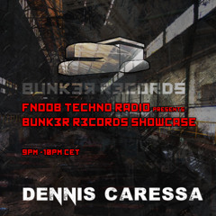 Bunker Records GUESTMIX 2025: Dennis Caressa on Fnoob Techno radio