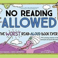 =$@download (Epub)#% 📖 No Reading Allowed: The WORST Read-Aloud Book Ever by Raj Haldar (Autho