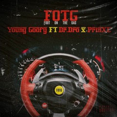 Foot on the Gas - YoungGoofy YG ft. Dr.Dro & PrinXE (prod. By BOBbeats)