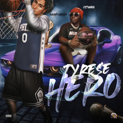 Tyrese Hero (feat. C Stunna)