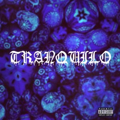 Tranquilo (feat CiOnDaddy)