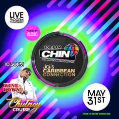 May 31st 2025 - The Chutney Cruise - CHIN Radio 100.7fm  (Chutney and Indian remix)