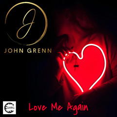 GMR502_John Grenn_Love Me Again | Traxsource Exclusive _ OUT on 02/09/25