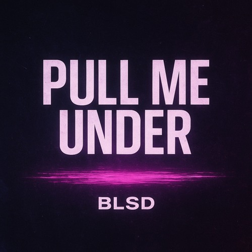 PULL ME UNDER