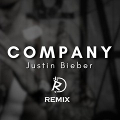 Justin Bieber - Company  [Riixus Remix]
