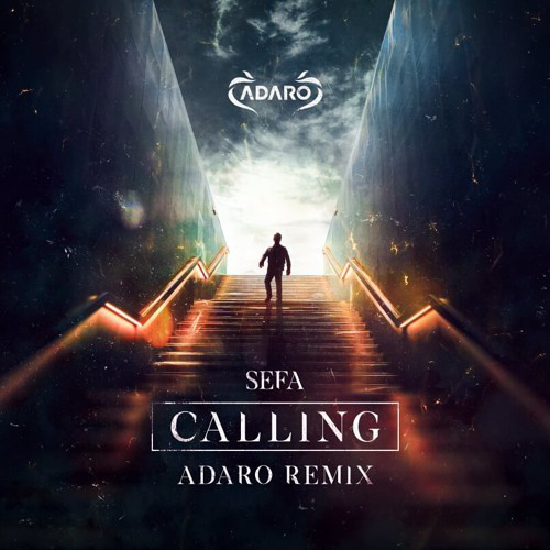 Sefa - Calling (Adaro remix) - Radio edit