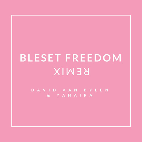 Freedom (David Van Bylen & Yahaira Dj Remix)