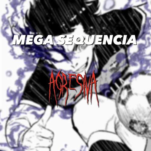 MEGA SEQUENCIA AGRESIVA (SLOWED & REVERB)