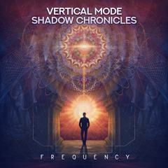 Vertical Mode & Shadow Chronicles - Frequency