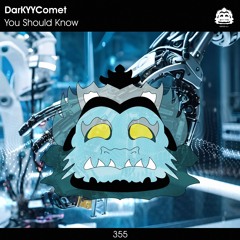 DarKYYComet - You Should Know [PZC355]