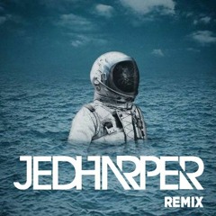 Astronaut In The Ocean (Jed Harper Remix) Extended