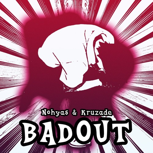 BADOUT clip (With Kruzade)