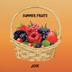 Joik - Summer Fruits [FREE DOWNLOAD]