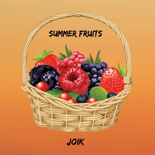 Joik - Summer Fruits [FREE DOWNLOAD]