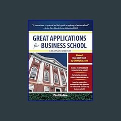 [READ EBOOK]$$ 📖 Great Applications for Business School, Second Edition (Great Application for Bus